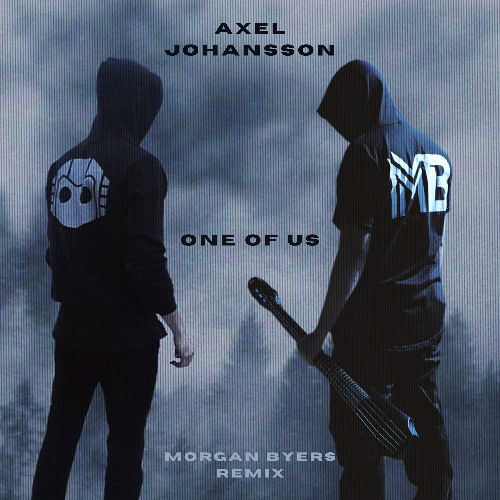 Axel Johansson - One of Us (Morgan Byers Remix)