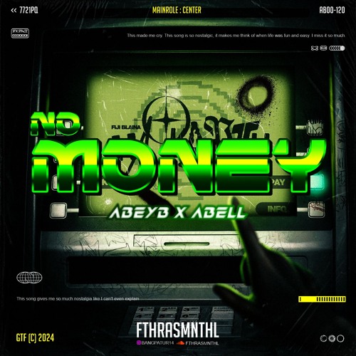 No Money (Fthrasmnthl X Abeyb X Abell)#SUPERDUPERVIP!!!