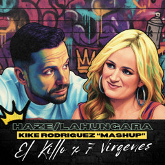 Haze - El Killo x 7 virgenes ( Kike Rodriguez Mashup) FREEDL