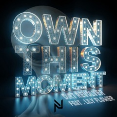Own This Moment