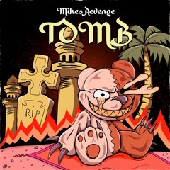 Mikes Revenge - Tomb (Headbang Society Premiere)