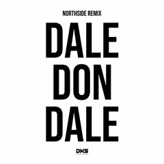 DALE DON DALE [Northside]