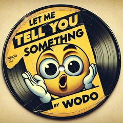 Let Me Tell You Something