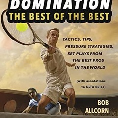 Read ❤️ PDF DOUBLES DOMINATION: THE BEST OF THE BEST TIPS, TACTICS AND STRATEGIES by  Bob Allcor