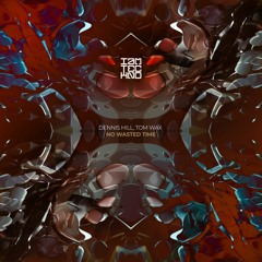 Dennis Hill, Tom Wax -  No Wasted Time [IAMT]