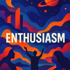 ENTHUSIASM