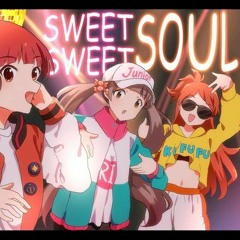 Sweet Sweet Soul THE iDOLM@STER Million Live!: Theater Days