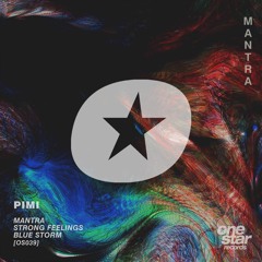 PREMIERE: PIMI - Strong Feelings [Onestar Records]