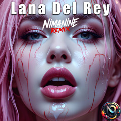 Lana Del Rey - Young And Beautiful (NimaNine Remix)