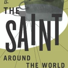 VIEW EPUB KINDLE PDF EBOOK The Saint Around the World by  Leslie Charteris 💕