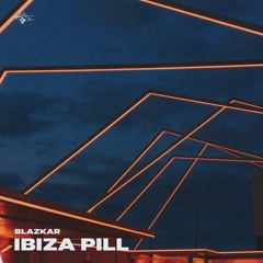 Blazkar - Ibiza Pill