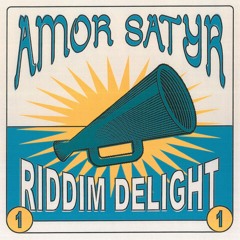 Amor Satyr - Delight Riddim #1 (Snippet) Wajang