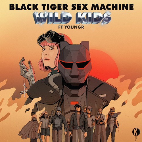 Black Tiger Sex Machine - Wild Kids (ft. Youngr)