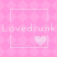 Lovedrunk