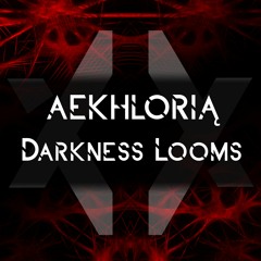 Aekhlorią - Darkness Looms
