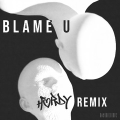 Odeal - Blame U - (HORDY REMIX)