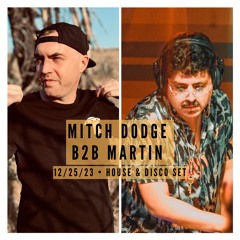 Mitch Dodge b2b Martin (House & Disco Set) [12-25-2023] San Diego, CA [Mi4L.com]