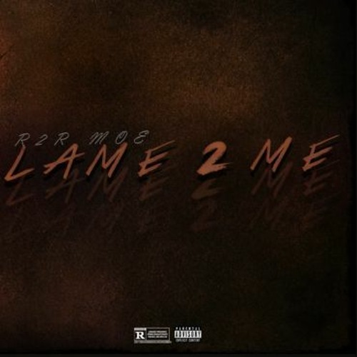 R2R MOE - LAME 2 ME