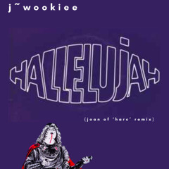 hallelujah (joan of 'harc' remix)