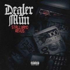 Stallyano - Dealer Mun ft. Revus