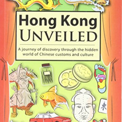 FREE EBOOK 📪 Hong Kong Unveiled: A Journey of Discovery Through the Hidden World of