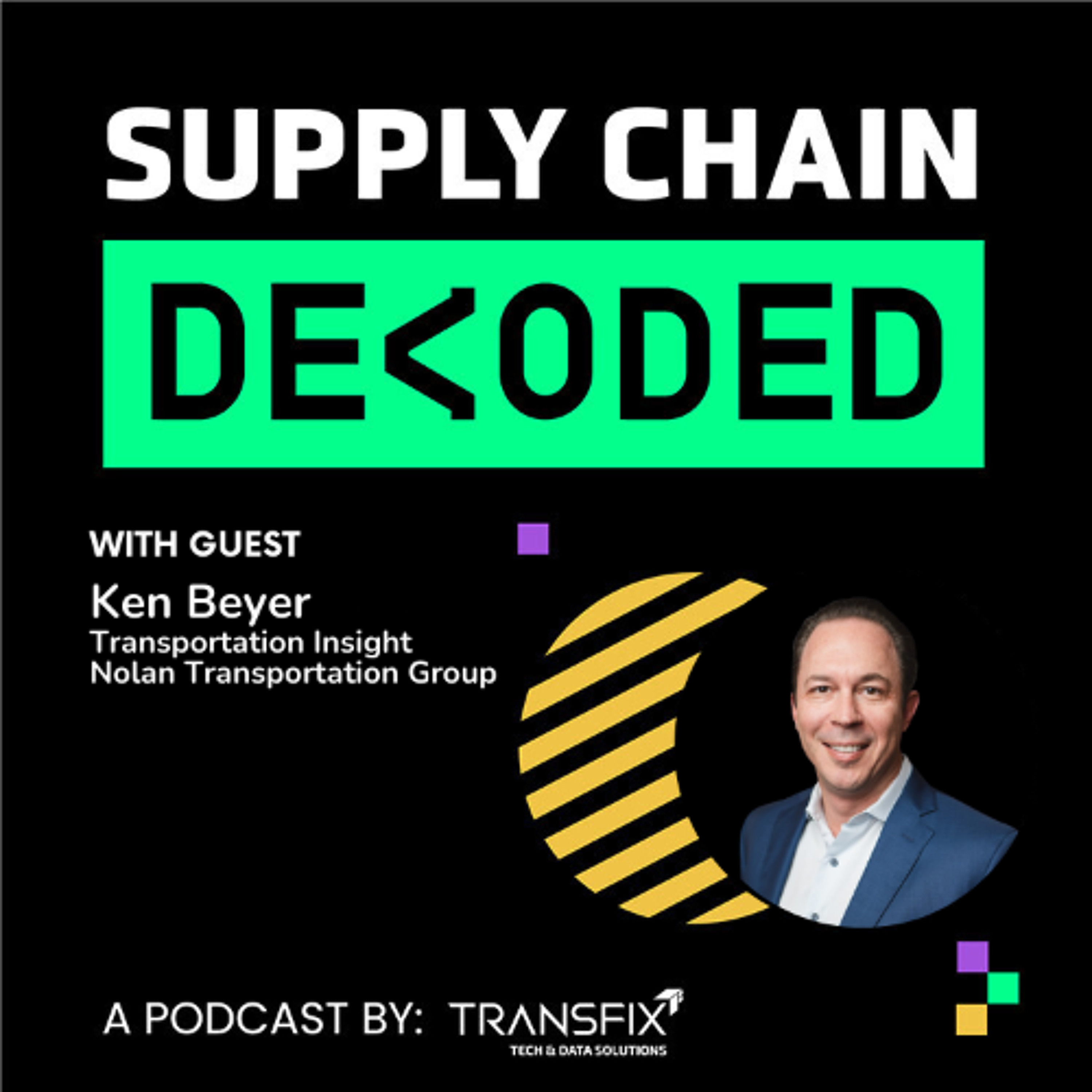 Supply Chain Decoded | Feat. Ken Beyer, Transportation Insight & Nolan Transportation Group episode artwork