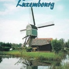 Access EPUB KINDLE PDF EBOOK Cycling the Netherlands, Belgium, and Luxembourg (Bicycle Books) by unk