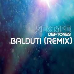 Deftones - Sextape (Balduti Remix)