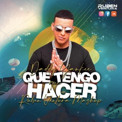 Daddy Yankee  - Que Tengo Que Hacer 2020 (Rubén Ventura Mashup)