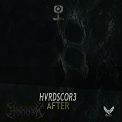 Hvrdscor3 - AFTER (ANXNYM EDIT)