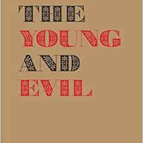 [Free] EBOOK 📬 The Young and Evil: Queer Modernism in New York, 1930–1955 by Jarrett