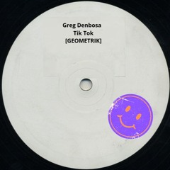 Greg Denbosa - Tik Tok ( Original )