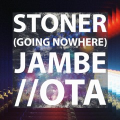 Stoner (Going Nowhere)