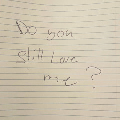 Do You Still Love Me