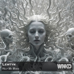 Lewtyn - Help Me Mixes