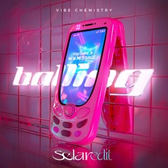 VIBE CHEMISTRY - BALLING (SØLAR EDIT) [Free DL]