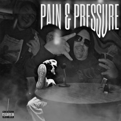 Pain & Pressure (Prod. Desirez)