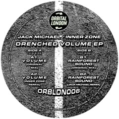 Jack Michael / Inner Zone - Drenched Volume EP (ORBLDN006)