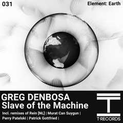 Greg Denbosa - Slave The Machines (Patrick Gotttfried & Perry Patelski Remix)