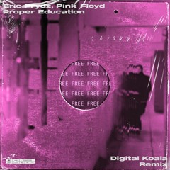 Eric Prydz, Pink Floyd - Proper Education (Digital Koala Remix)
