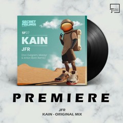 PREMIERE: JFR - Kain (Original Mix) [SECRET FEELINGS]