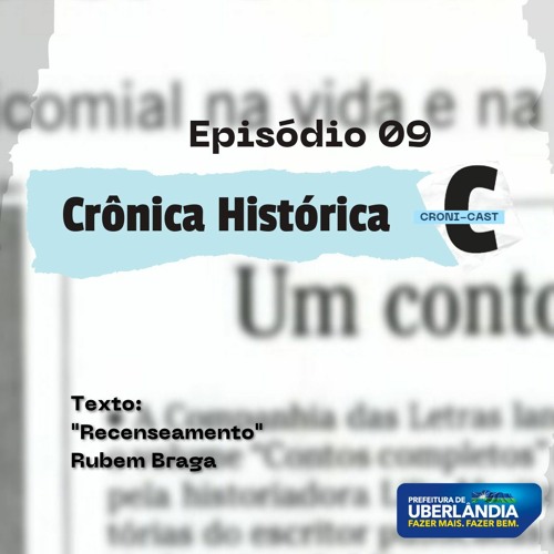 CRONI-CAST | Episódio 09 - Crônica Histórica