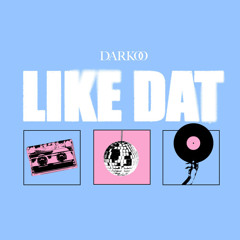 Darkoo - Like Dat (Jersey Remix)