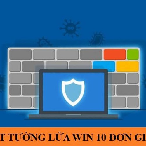 Stream cach tat tuong lua win 10 don gian nhat by laptopcudanang