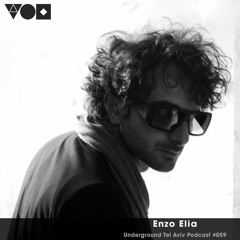 Underground Tel Aviv Podcast #059 - Enzo Elia [Buttress]