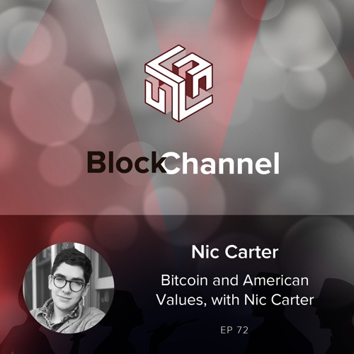 Episode 72: Bitcoin and American Values, with Nic Carter