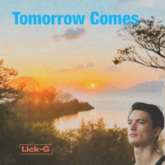 Tomorrow Comes