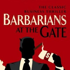 [VIEW] [EBOOK EPUB KINDLE PDF] Barbarians at the Gate: The Fall of RJR Nabisco by  J. Helyar B. Burr