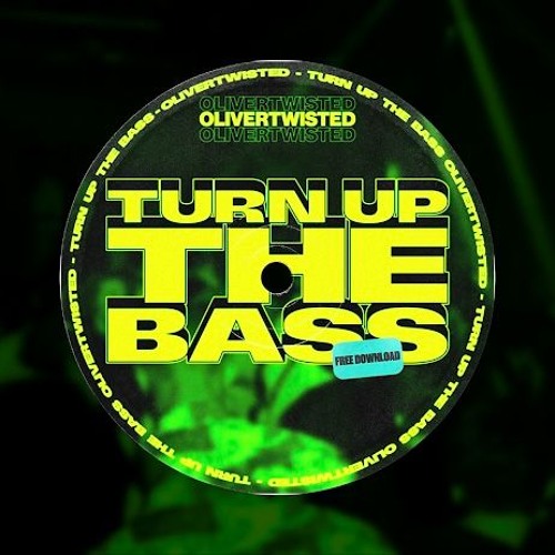 Premiere: OliverTwisted - Turn Up The Bass [Free Download]