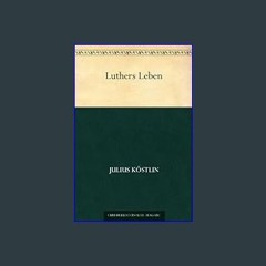 [PDF] 🌟 Luthers Leben (German Edition) Read Book